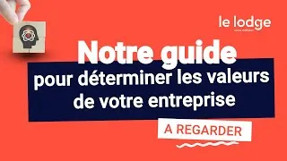 Miniature : NOTRE GUIDE POUR DÉTERMINER LES VALEURS DE VOTRE ENTREPRISE 🌟