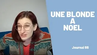 Miniature : JOURNAL DE BORD 66 - UNE BLONDE A NOEL