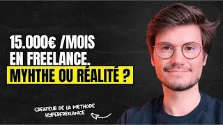 Miniature : La méthode pour faire 15k/mois en freelance (bullshiter ou réalité ? On challenge)