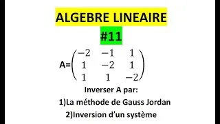 Miniature : AL#11Inverser une Matrice par Gauss-Jordan — Méthode Complète + Système | BTS IUT Maths Sup