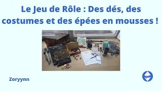Miniature : "Le Jeu de Rôle : Des dés, des costumes et des épées en mousses !"