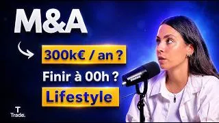 Miniature : La vérité sur le M&A : Salaires, Horaires, missions... (Une Ex-M&A dévoile tout !)