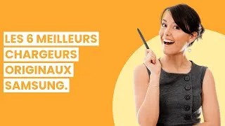 Miniature : 【CHARGEUR ORIGINAL SAMSUNG】Les 6 meilleurs chargeurs originaux Samsung.