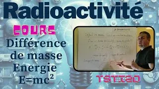Miniature : TSTI2D Radioactivité - Cours 4/4 - Différence de masse - energie de masse E=mc²