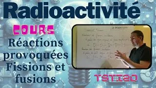 Miniature : TSTI2D Radioactivité - Cours 3/4 - réactions provoquées - fission et fusion