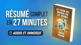 Miniature : Résumé immersif : Le Tour du monde en 80 jours - Jules Verne
