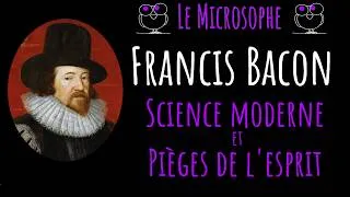 Miniature : Francis Bacon : naissance de la science moderne et pièges de l’esprit