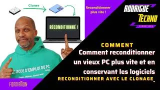 Miniature : Comment reconditionner un pc plus vite avec clonage Formation complète