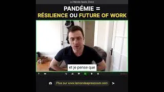 Miniature : Pandémie = Résilience ou Futur of Work ? - Le Monde Après Zoom