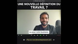 Miniature : Travailler ça sert à quoi ? Extrait du Monde Apres Zoom