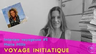 Miniature : Interview voyageuse: voyage initiatique pour changer de vie / Marie Milla