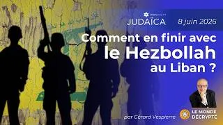 Miniature : Comment en finir avec le Hezbollah au Liban 🇱🇧 ?