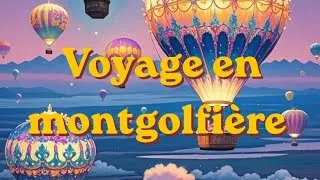 Miniature : ✨️Histoire méditative pour les hypersensibles | Voyage en montgolfière 