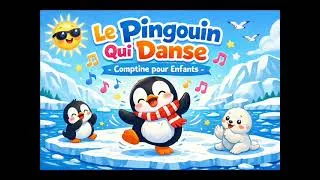 Miniature : Le Pingouin Qui Danse - Comptine pour Enfants