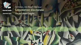 Miniature : Liquidation électorale. Éditorial de janvier 2025