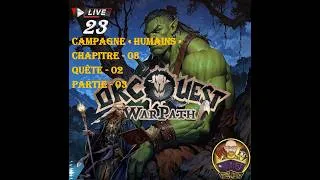 Miniature : 23 - ORCQUEST WARPATH – CHAPITRE 03 – QUÊTE 02 – PARTIE 03 – FINAL - LA CLÉ BRISÉE !