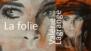 Miniature : La folie - Valérie Lagrange - Paroles