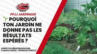 Miniature : PPJJ Jardinage | Mr Cârotte répond à VOS problèmes de jardin ! Conseils et solutions pratiques