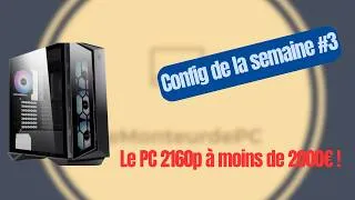 Miniature : 🔥 Config de la semaine #3 - Un PC gaming 4K pour moins de 2000€ !