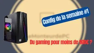 Miniature : 🔥 Config de la semaine #1 - Un PC gaming à moins de 900€ qui envoie du lourd !
