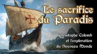 Miniature : Le sacrifice du Paradis - Christophe Colomb et l'exploration du Nouveau Monde