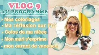 Miniature : VLOG 9 - Mes colos de vacance, mon ressenti sur l'IA, mon carnet spécial vacance ...