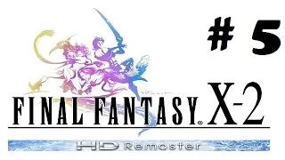 Miniature : Final Fantasy X-2 HD Remaster / Let's Play # 5 "La route de Mi'hien" Episode 5 [FR] [HD]