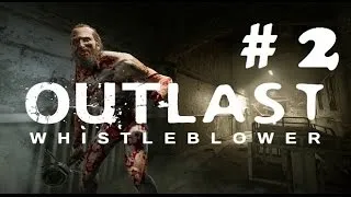 Miniature : Outlast Whistleblower [DLC] Let's Play Morbide # 2 "Pourquoi faire simple ?" Episode 2 [FR] [HD]