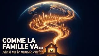 Miniature : "Comme la Famille Va, Ainsi Va le Monde" — La Mécanique que Personne ne Regarde