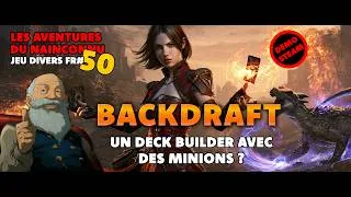 Miniature : BACKDRAFT: JEU DIVERS FR#50 Okay, c'est sympa, mais est ce qui faut l'acheter?