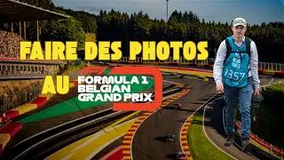 Miniature : FAIRE DES PHOTOS AU GRAND PRIX BELGIQUE DE F1 !!!