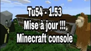 Miniature : Tu54 - Mise à Jour Minecraft Console - Désolé pour le retard :)