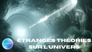 Miniature : “ÉTRANGES THÉORIES SUR L’UNIVERS QUI VOUS ÉTONNERONT”
