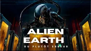 Miniature : CRITIQUE ALIEN EARTH: ALIEN ERREUR PLUTÔT !