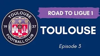 Miniature : ROAD TO LIGUE 1 : TOULOUSE - EPISODE 3