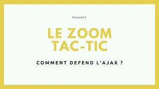 Miniature : COMMENT DEFEND L'AJAX D'AMSTERDAM ?