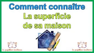 Miniature : Comment connaitre la superficie de sa maison