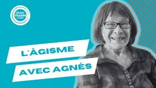 Miniature : L'âgisme - Avec Agnès