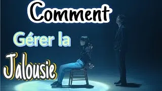 Miniature : LA JALOUSIE | comment la gérer ?
