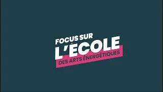 Miniature : L'ECOLE DES ARTS ÉNERGÉTIQUES
