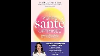Miniature : Livre : Votre santé optimisée: Le protocole quotidien qui va changer votre vie - Emilie Steinbach -