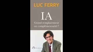 Miniature : Livre - IA : grand remplacement ou complémentarité ? (Luc Ferry)