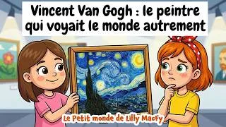 Miniature : Vincent Van Gogh (Le peintre qui voyait le monde autrement)