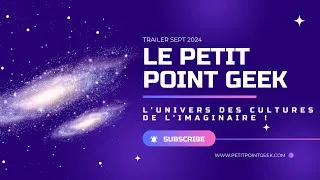 Miniature : Petit Point Geek : trailer Sept 2024