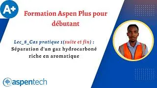 Miniature : Lec_8_Cas pratique 1(suite et fin) : Séparation d'un gaz hydrocarboné riche en aromatique