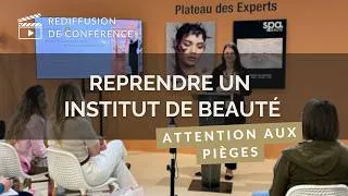 Miniature : 181 - Reprendre un Institut ou un Spa : Attention aux pièges par Cynthia Bogiraud