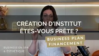 Miniature : 180 - Business Plan, Banquier, Comptable : tout savoir pour la création de votre Institut