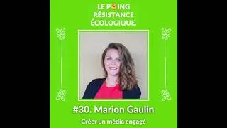 Miniature : 30. Marion Gaulin - Créer un média engagé