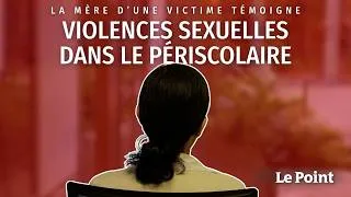 Miniature : Violences sexuelles dans le périscolaire : « Personne ne nous croit »