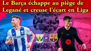 Miniature : Le Barça échappe au piège de Leganés et creuse l'écart en Liga.